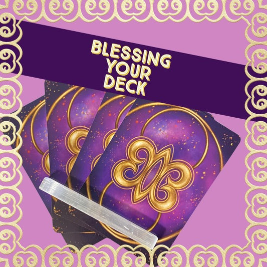 Blessing Your Deck - Moonstone Energy