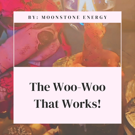 The Woo-Woo That Works!