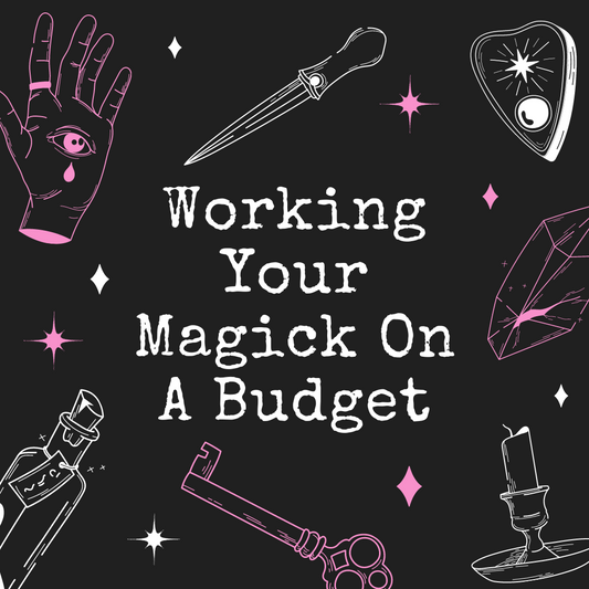 Working Your Magick On A Budget - Moonstone Energy 