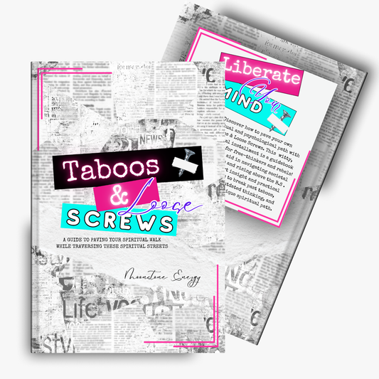 Taboos & Loose Screws: A Guide To Paving Your Spiritual Walk